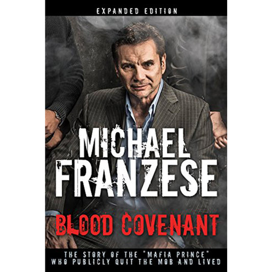 **AUTOGRAPHED** Blood Covenant: The Story of the "Mafia Prince" Who Publicly Quit the Mob and Lived