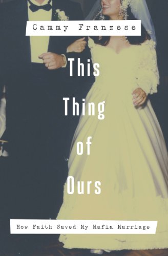 **AUTOGRAPHED** This Thing of Ours: How Faith Saved My Mafia Marriage